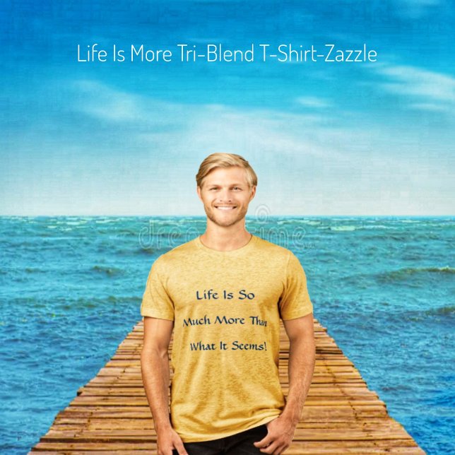 Life Is More T-Shirt Tri-Blend Shirt (Creator Uploaded)
