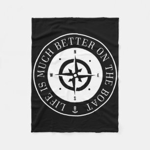 Life Is Much Better On The Boat Fleece Blanket