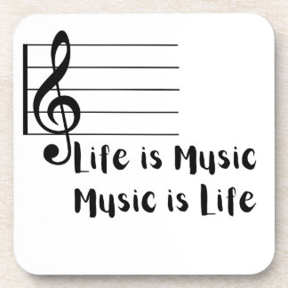 Life is Music, Music is Life  Coaster