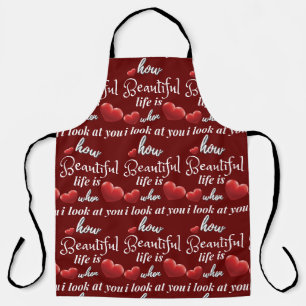 life is nice when I look at you Apron