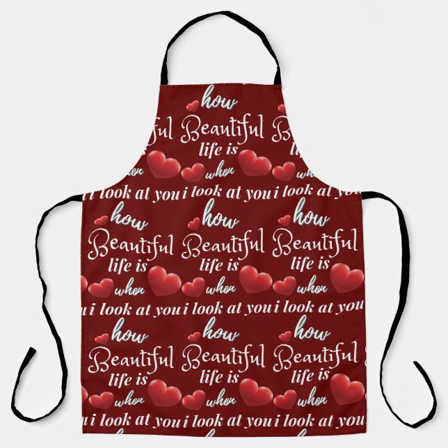 life is nice when I look at you Apron (Front)