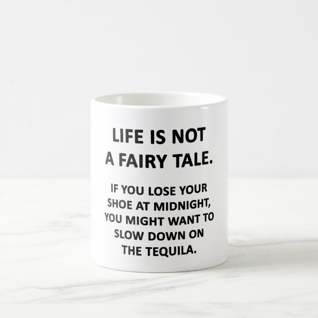 Life Is Not a Fairy Tale Coffee Mug (Center)