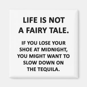 Life Is Not a Fairy Tale Magnet