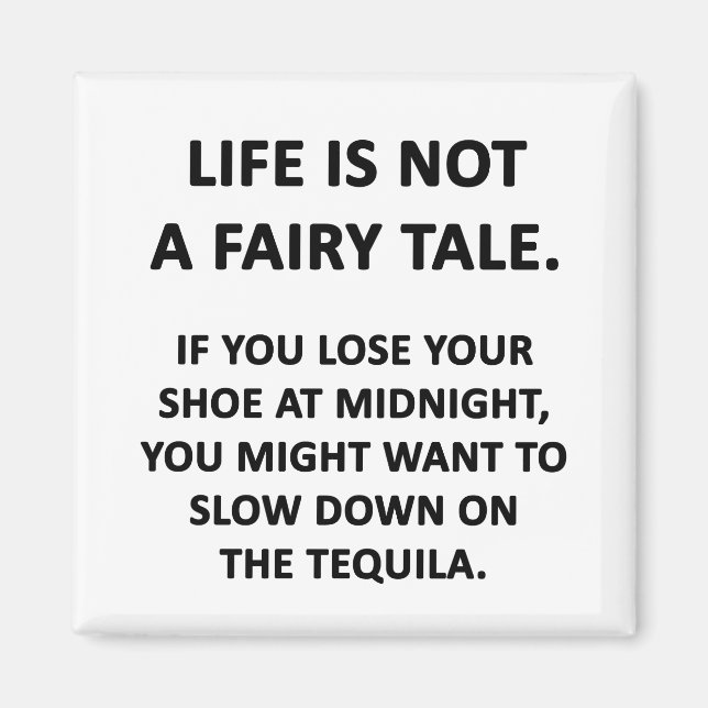 Life Is Not a Fairy Tale Magnet (Front)