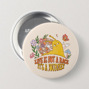Life Is Not A Race 7.5 Cm Round Badge