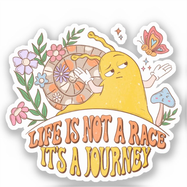 Life Is Not A Race, It's A Journey (Front)