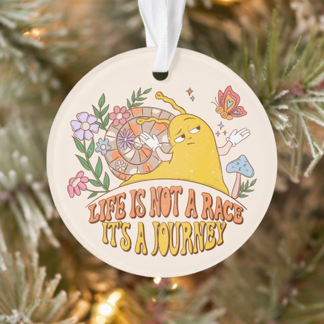Life Is Not A Race, It's A Journey Ornament (Tree)