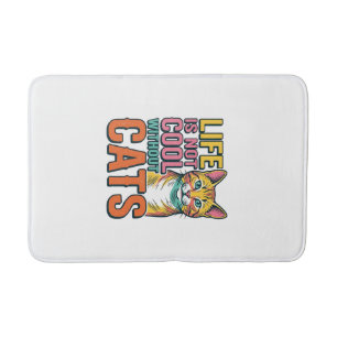 Life Is Not Cool Without Cats Vintage Cat Shirt De Bath Mat