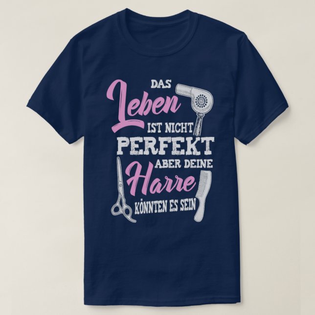 Life Is Not Perfect But Your Hair T-Shirt (Design Front)