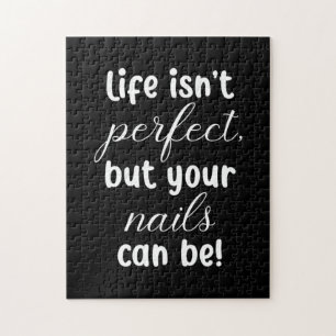 Life Is Not Perfect But Your Nails Can Be Jigsaw Puzzle