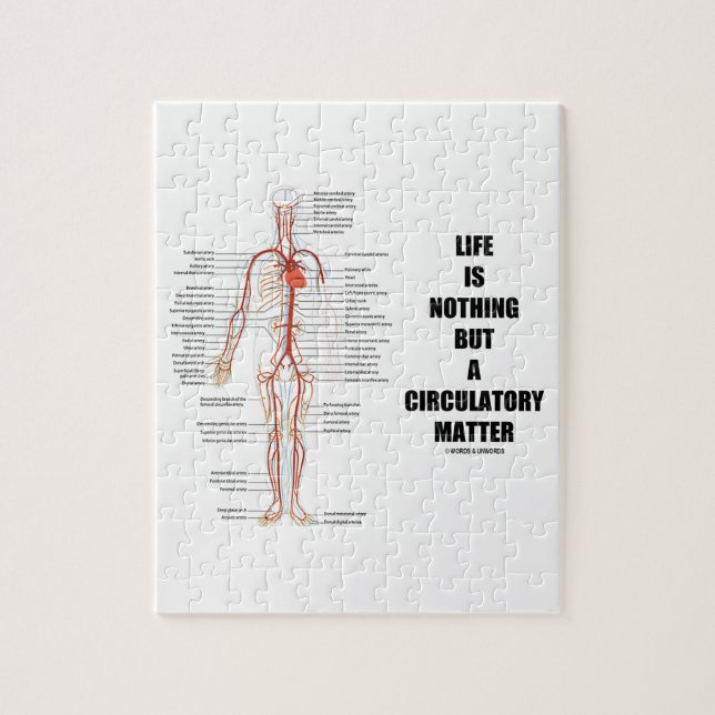 Life Is Nothing But A Circulatory Matter Jigsaw Puzzle (Vertical)