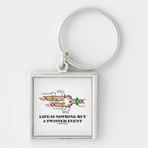 Life Is Nothing But A Twisted Event (DNA Humour) Key Ring