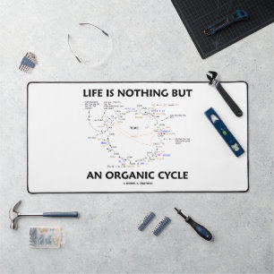 Life Is Nothing But An Organic Cycle Krebs Humour Desk Mat