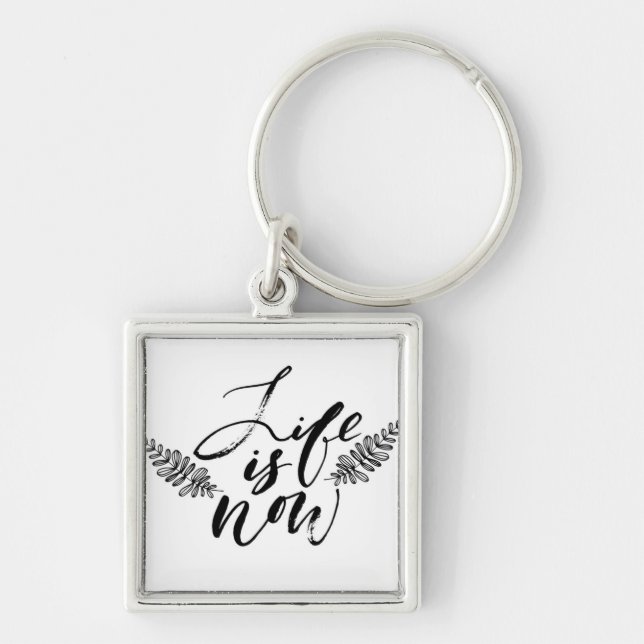 Life Is Now Key Ring (Front)