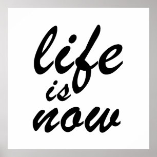 Life is now poster