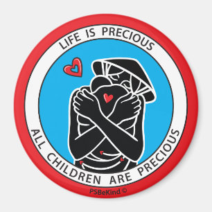Life Is Precious 4 Red_3” Round Magnet