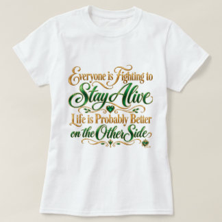 life is probably better on the other side w/ logo T-Shirt