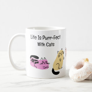 Life Is Purr-Fect With Cats Coffee Mug