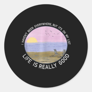 Life Is Really Good Summer Beach Vacation Graphic Classic Round Sticker