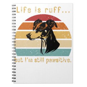 Life is ruff...But I'm still pawsitive, Positivity Notebook