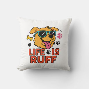 Life Is Ruff � Funny Dog Cartoon Cushion
