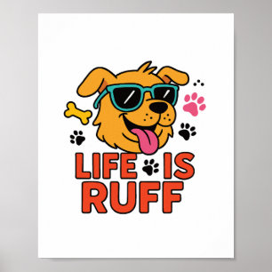 Life Is Ruff – Funny Dog Cartoon Poster