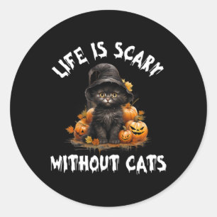 Life Is Scary Without Cats Halloween Black Cat Classic Round Sticker