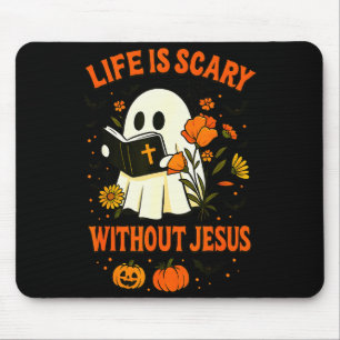 Life Is Scary Without Jesus Cute Christian Ghost H Mouse Pad