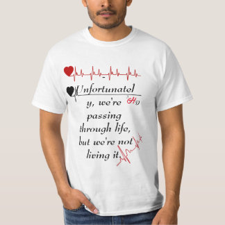 Life is short and beautiful indeed T-Shirt