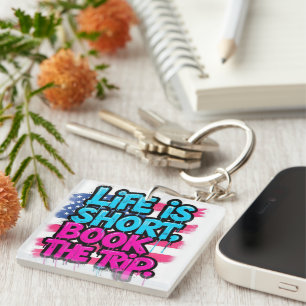 Life is Short Book the Trip Motivational Quote Key Ring