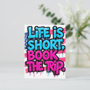 Life is Short Book the Trip Motivational Quote Postcard