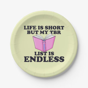 Life is Short But My TBR list is endless Paper Plate