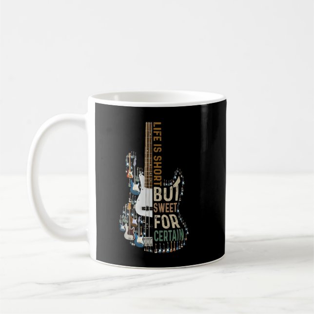 Life Is Short But Sweet For Certain Guitar Lover M Coffee Mug (Left)