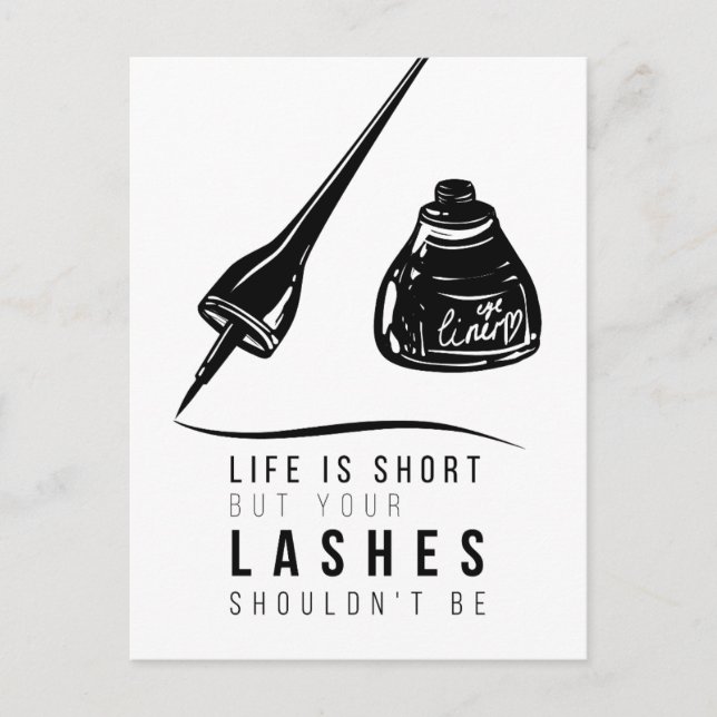 Life Is Short But Your Lashes Shouldn't Be Postcard (Front)