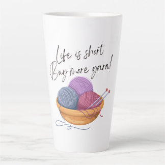 Life is Short - Buy More Yarn! | Crafty Latte Mug