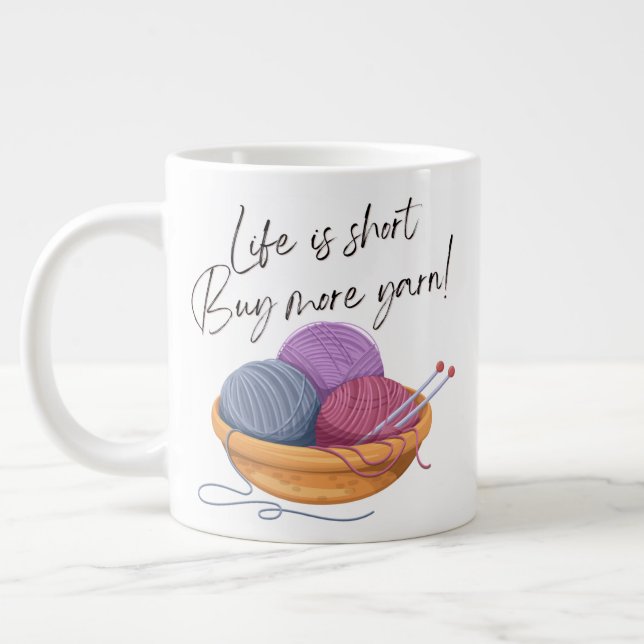 Life is Short - Buy More Yarn! | Speciality Mug (Left)
