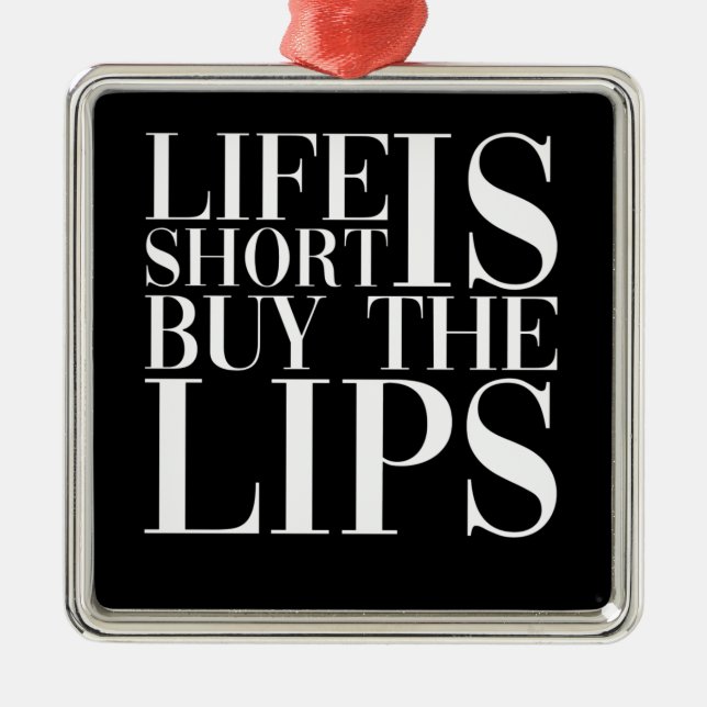 Life Is Short Buy The Lips Nurse Injecto Metal Ornament (Front)