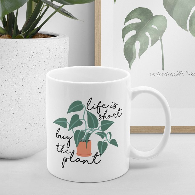Life Is Short, Buy The Plant | Cute Plant Lovers Coffee Mug (Creator Uploaded)