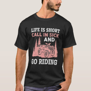 Life Is Short Call In Sick And Go Riding Vintage U T-Shirt