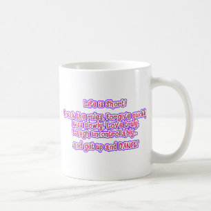 Life is Short Coffee Mug