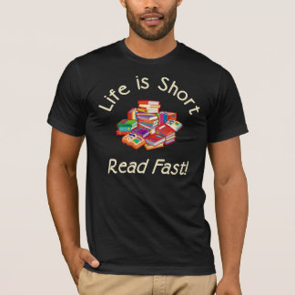 Life is Short Dark Bella Canvas T, 4 colours T-Shirt
