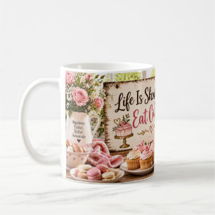 Life Is Short Eat Cake Mug