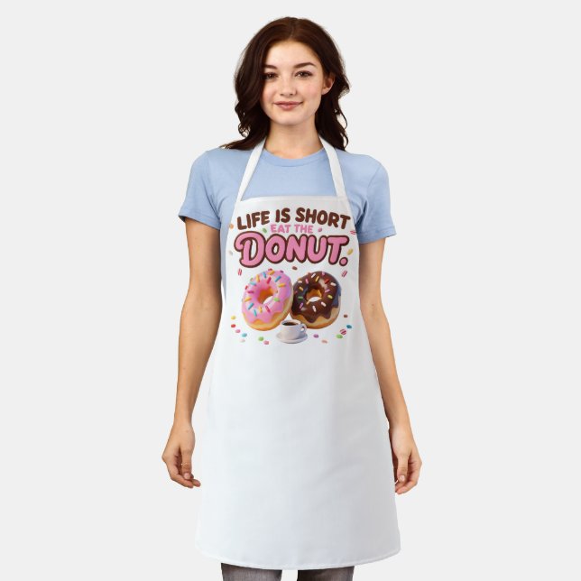 Life Is Short Eat The Donut Food Lover Apron (Worn)