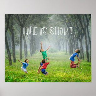 Life Is Short   Enjoy Life Poster