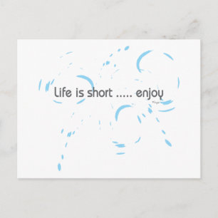 Life is short ... enjoy postcard