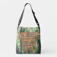 Life is short enjoy your coffee