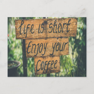 Life is short enjoy your coffee postcard