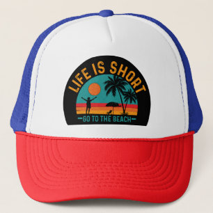 Life is Short Go To The Beach-97226 Trucker Hat