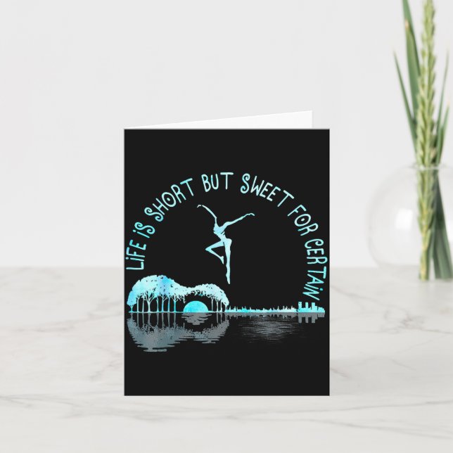 Life Is Short Guitar But Sweet For Certain  Card (Front)