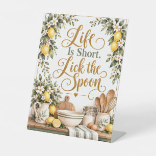 Life Is Short Lick the Spoon Kitchen Pedestal Sign